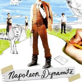 Napoleon Dynamite (Dir. Jared Hess, 2004)